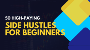 50 High-Paying Side Hustles for Beginners | Ebook PDF