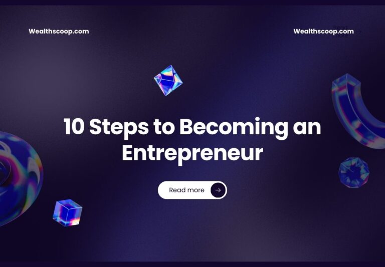 10 Steps to Becoming an Entrepreneur