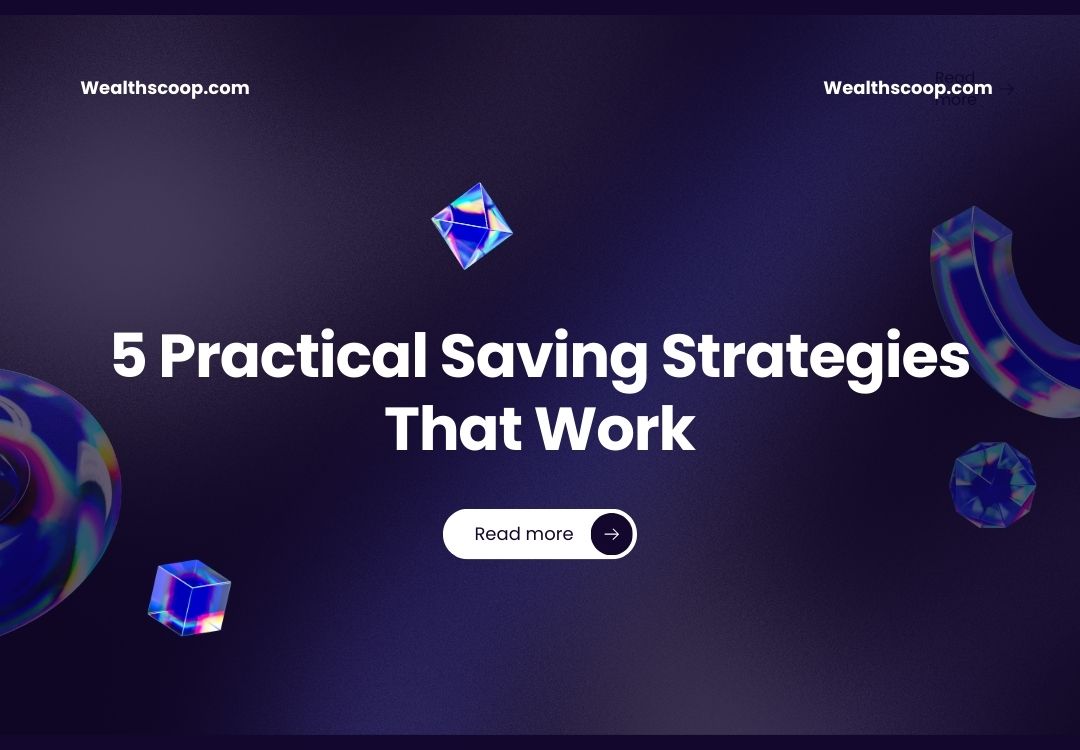 Practical Ways to Save More Money