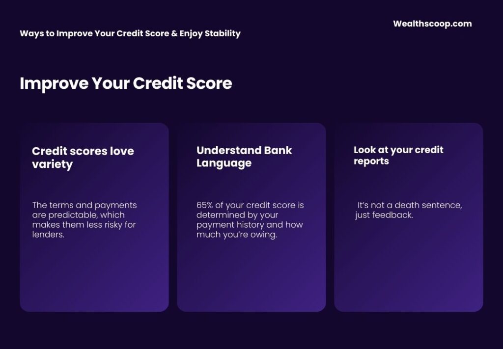 Ways to Improve Your Credit Score & Enjoy Stability